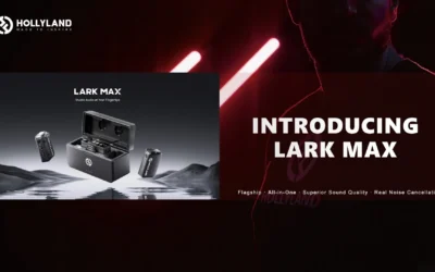 NEW from Hollyland – The LARK MAX